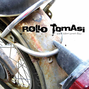 ROLLO TOMASI - 'Work Slow Crush Foes' CD